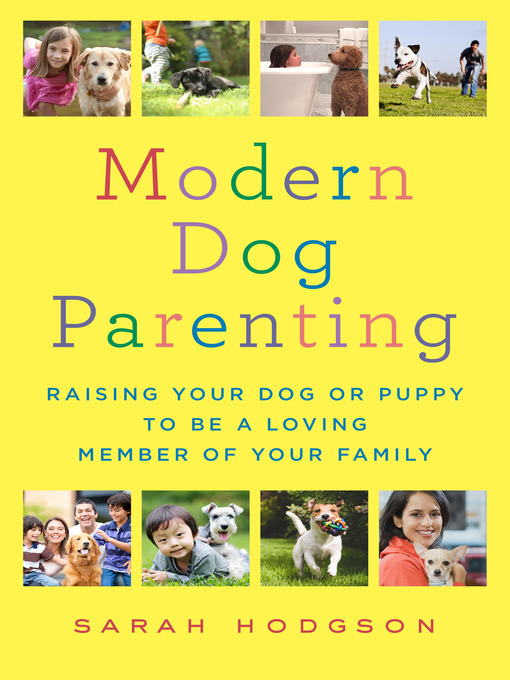 Title details for Modern Dog Parenting by Sarah Hodgson - Wait list